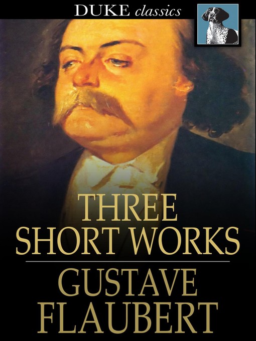 Titeldetails für Three Short Works nach Gustave Flaubert - Verfügbar